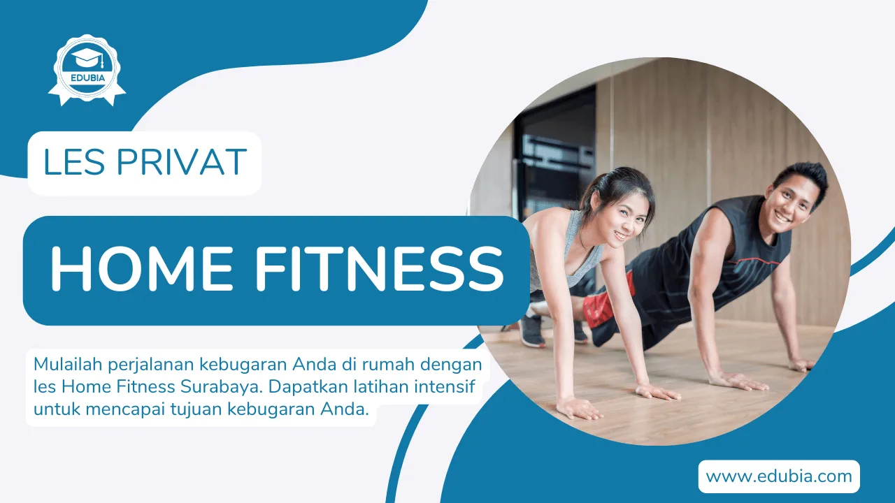Kursus Home Fitness Surabaya: Pilih Coach Fitness Sesukamu